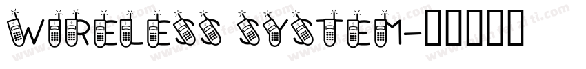 WIRELESS SYSTEM字体转换